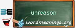 WordMeaning blackboard for unreason